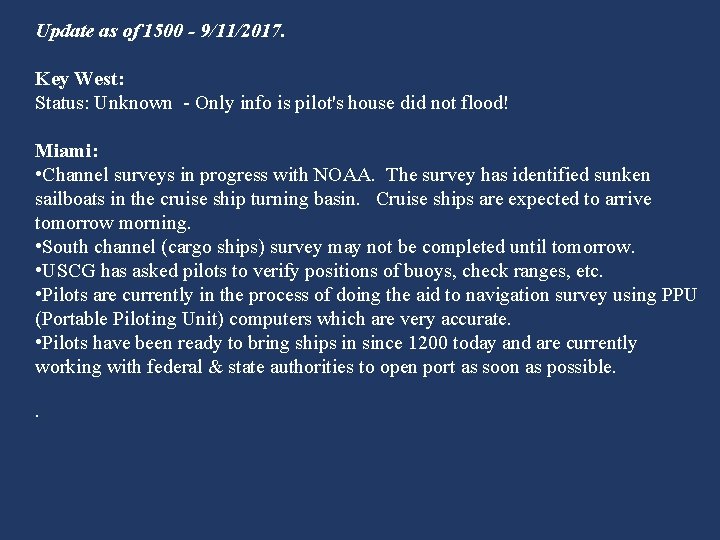 Update as of 1500 - 9/11/2017. Key West: Status: Unknown - Only info is