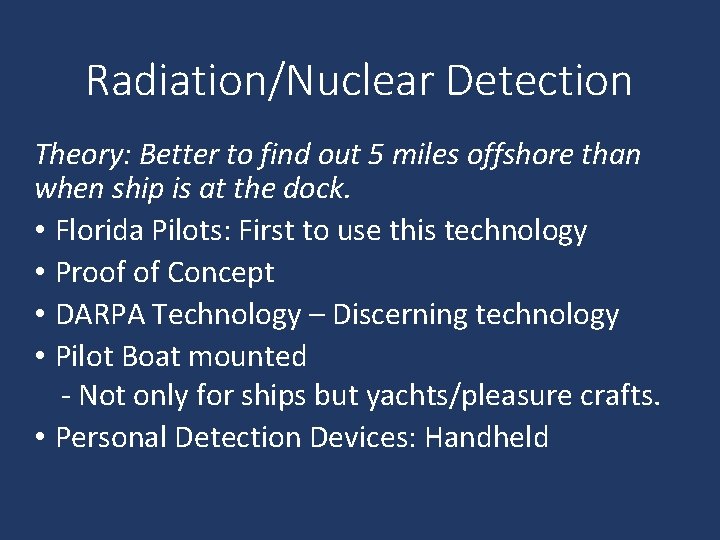 Radiation/Nuclear Detection Theory: Better to find out 5 miles offshore than when ship is