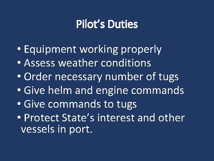 Pilot’s Duties • Equipment working properly • Assess weather conditions • Order necessary number