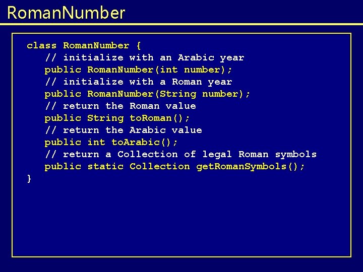 Roman. Number class Roman. Number { // initialize with an Arabic year public Roman. Roman. Number class Roman. Number { // initialize with an Arabic year public Roman.
