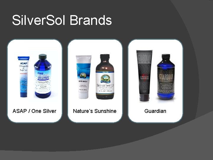 Silver. Sol Brands ASAP / One Silver Nature’s Sunshine Guardian 
