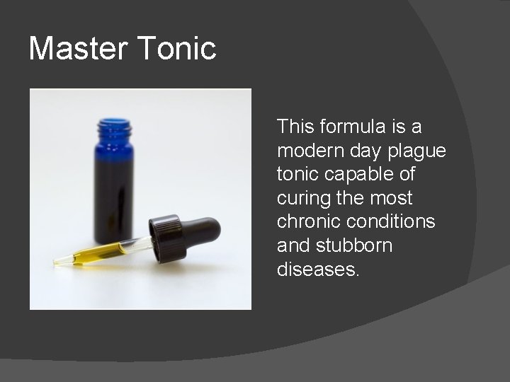 Master Tonic This formula is a modern day plague tonic capable of curing the