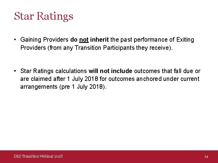 Star Ratings • Gaining Providers do not inherit the past performance of Exiting Providers
