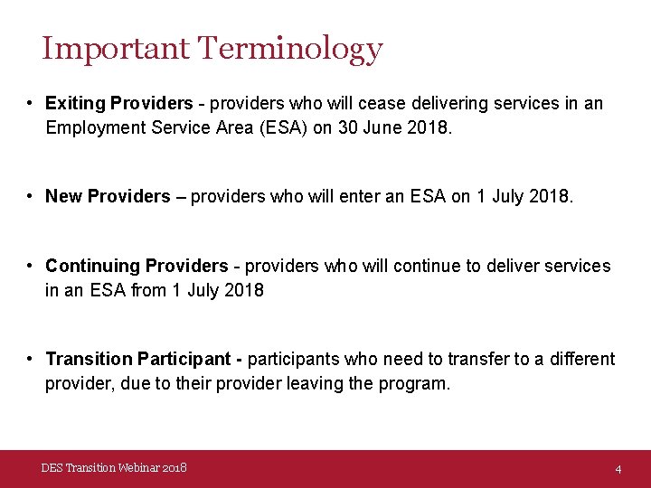 Important Terminology • Exiting Providers - providers who will cease delivering services in an