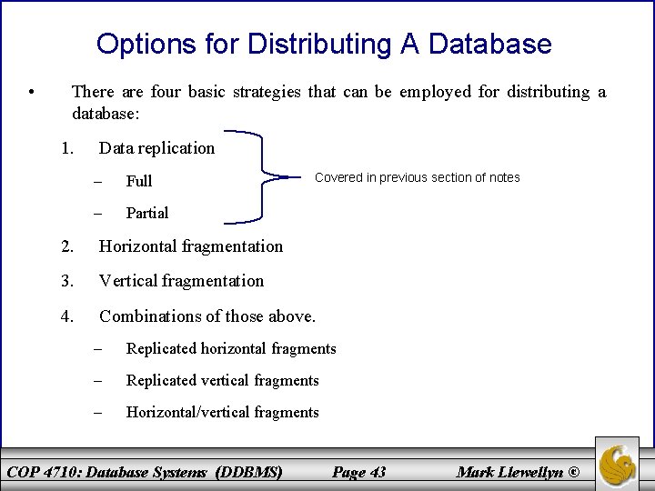 Options for Distributing A Database • There are four basic strategies that can be