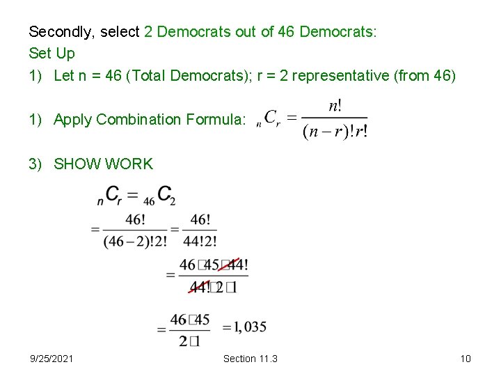 Secondly, select 2 Democrats out of 46 Democrats: Set Up 1) Let n =