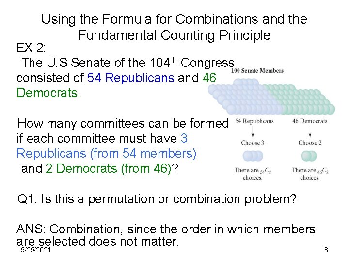 Using the Formula for Combinations and the Fundamental Counting Principle EX 2: The U.