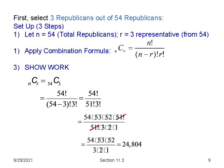 First, select 3 Republicans out of 54 Republicans: Set Up (3 Steps) 1) Let