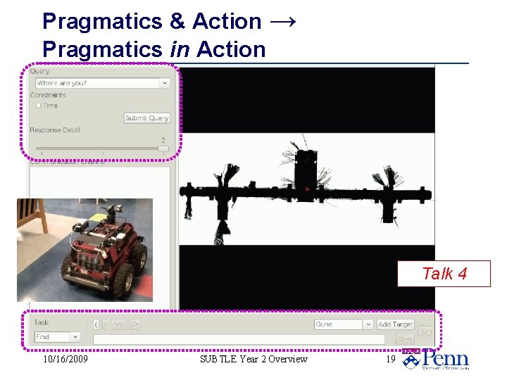 Pragmatics & Action → Pragmatics in Action Talk 4 10/16/2009 SUBTLE Year 2 Overview