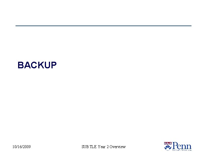 BACKUP 10/16/2009 SUBTLE Year 2 Overview 