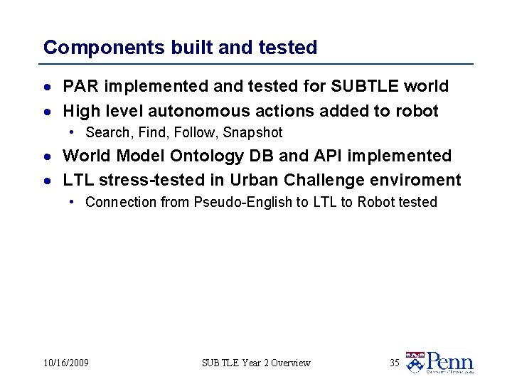 Components built and tested · PAR implemented and tested for SUBTLE world · High
