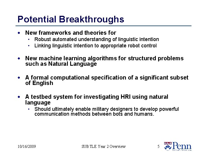 Potential Breakthroughs · New frameworks and theories for • Robust automated understanding of linguistic