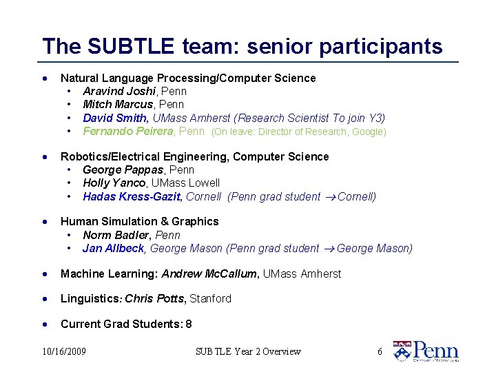The SUBTLE team: senior participants · Natural Language Processing/Computer Science • Aravind Joshi, Penn