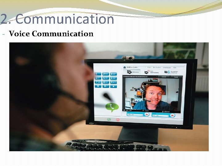 2. Communication - Voice Communication 