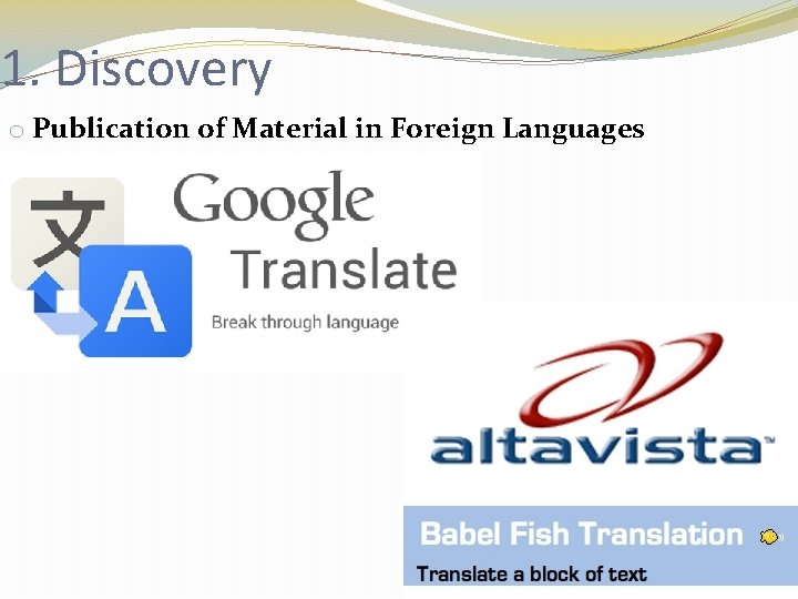 1. Discovery o Publication of Material in Foreign Languages 