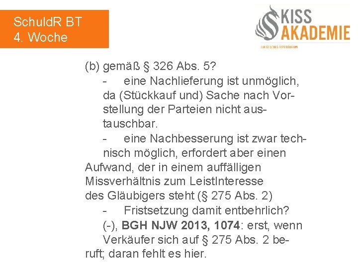 Schuld. R BT 4. Woche (b) gemäß § 326 Abs. 5? - eine Nachlieferung