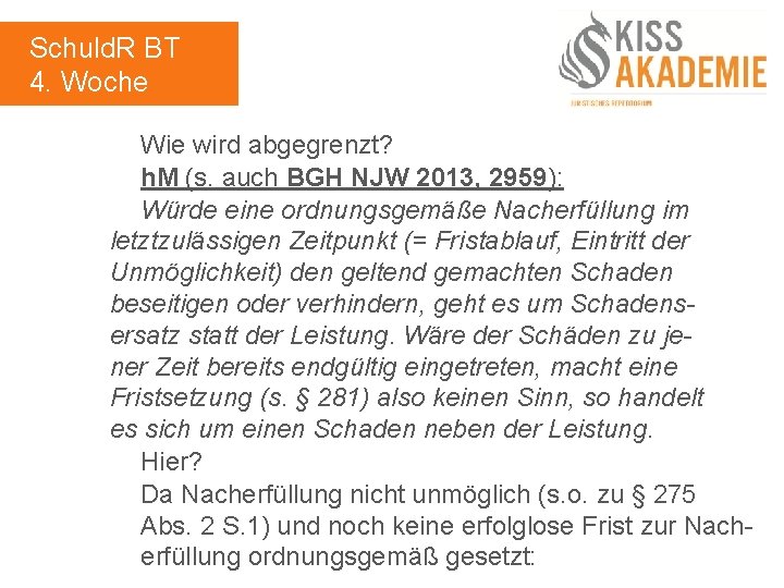 Schuld. R BT 4. Woche Wie wird abgegrenzt? h. M (s. auch BGH NJW