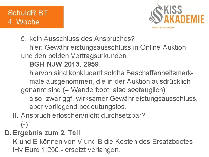 Schuld. R BT 4. Woche 5. kein Ausschluss des Anspruches? hier: Gewährleistungsausschluss in Online-Auktion