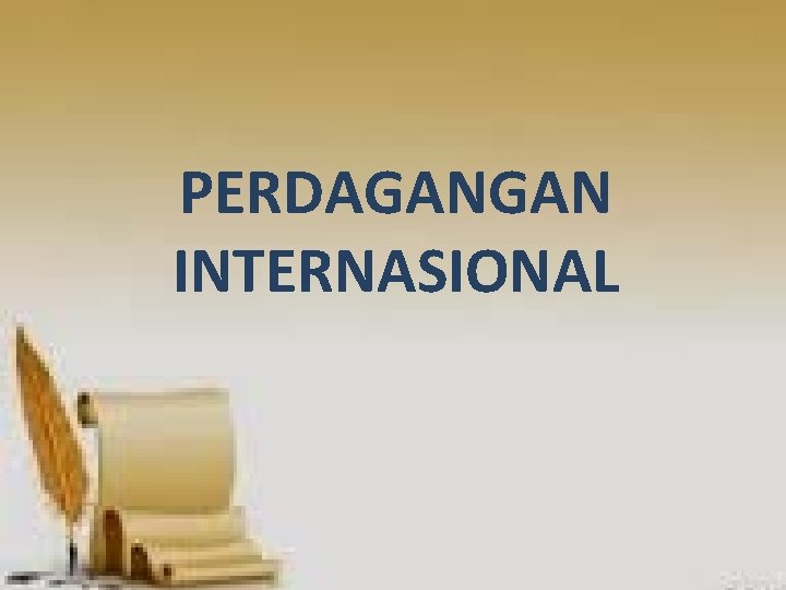 PERDAGANGAN INTERNASIONAL 