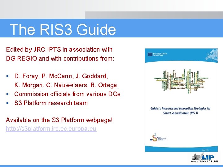 The RIS 3 Guide Edited by JRC IPTS in association with DG REGIO and