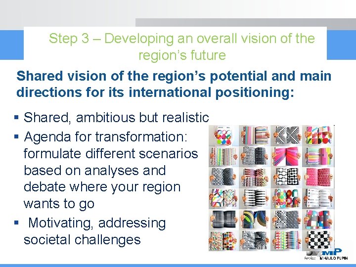 Step 3 – Developing an overall vision of the region’s future Shared vision of