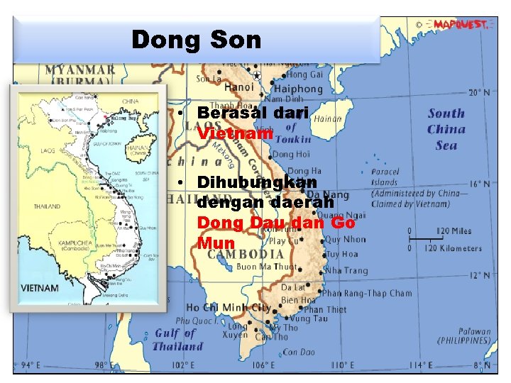 Dong Son • Berasal dari Vietnam • Dihubungkan dengan daerah Dong Dau dan Go