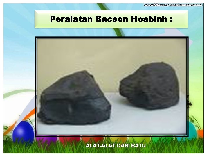 Peralatan Bacson Hoabinh : ALAT-ALAT DARI BATU 