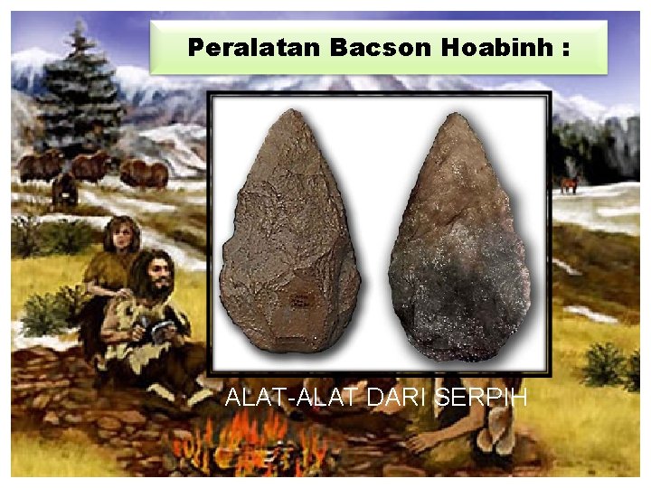 Peralatan Bacson Hoabinh : ALAT-ALAT DARI SERPIH 