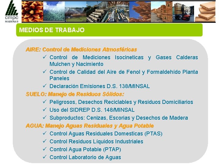 MEDIOS DE TRABAJO AIRE: Control de Mediciones Atmosféricas ü Control de Mediciones Isocineticas y