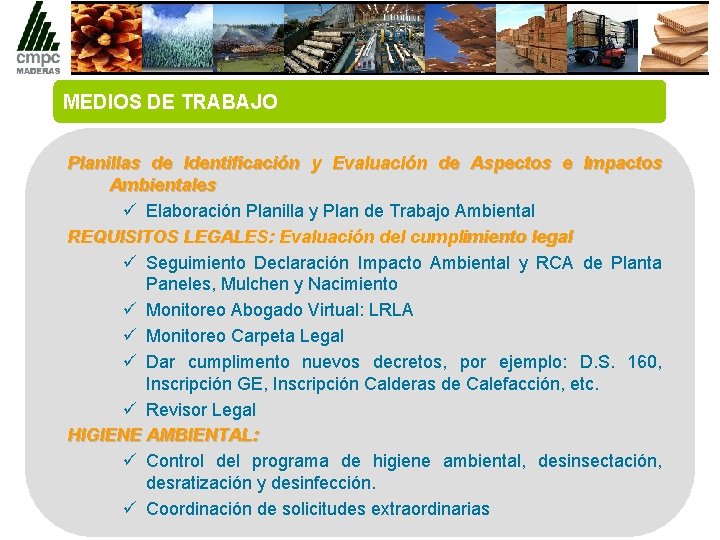 MEDIOS DE TRABAJO Planillas de Identificación y Evaluación de Aspectos e Impactos Ambientales ü