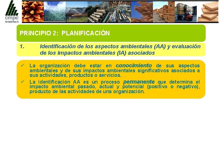 PRINCIPIO 2: PLANIFICACIÓN 1. Identificación de los aspectos ambientales (AA) y evaluación de los