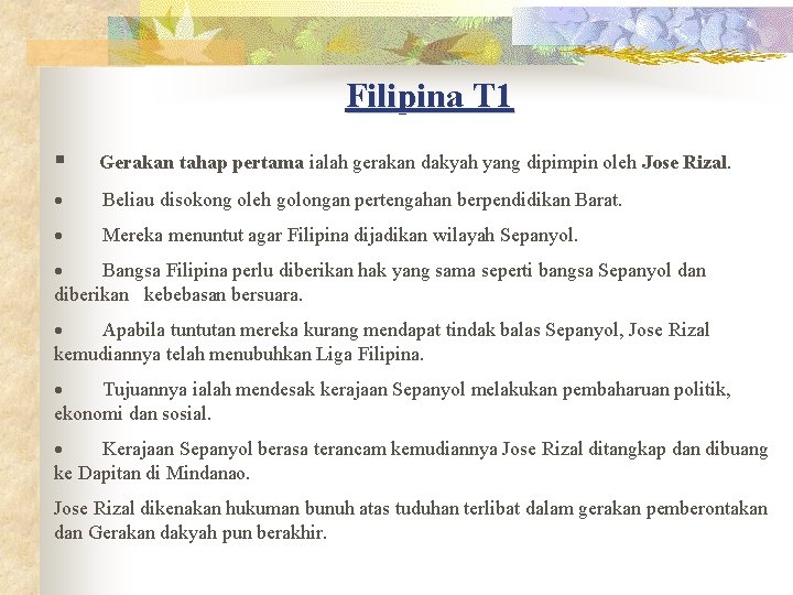 Filipina T 1 § Gerakan tahap pertama ialah gerakan dakyah yang dipimpin oleh Jose