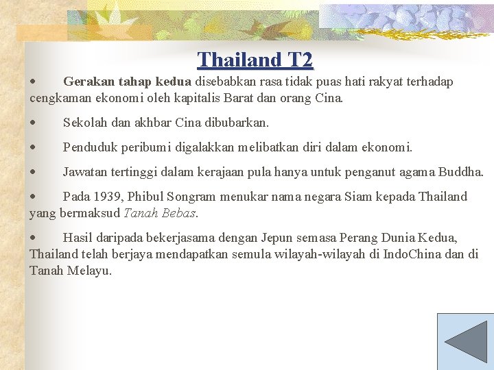 Thailand T 2 · Gerakan tahap kedua disebabkan rasa tidak puas hati rakyat terhadap