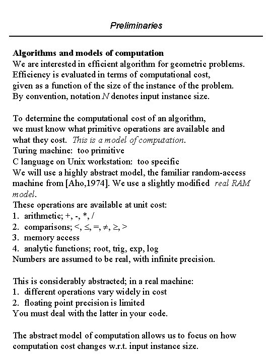 Preliminaries Algorithms and models of computation We are interested in efficient algorithm for geometric