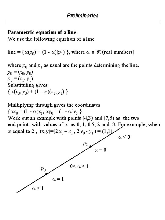 Preliminaries Parametric equation of a line We use the following equation of a line:
