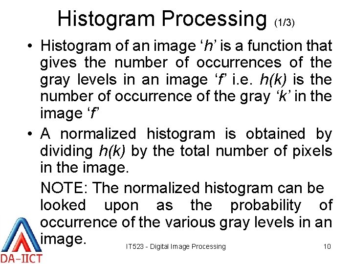 Histogram Processing (1/3) • Histogram of an image ‘h’ is a function that gives