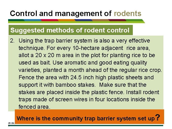 Control and management of rodents Suggested methods of rodent control 2. Using the trap