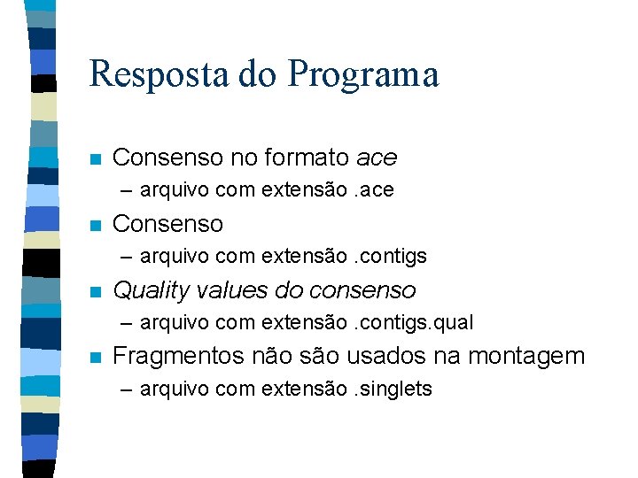 Resposta do Programa n Consenso no formato ace – arquivo com extensão. ace n