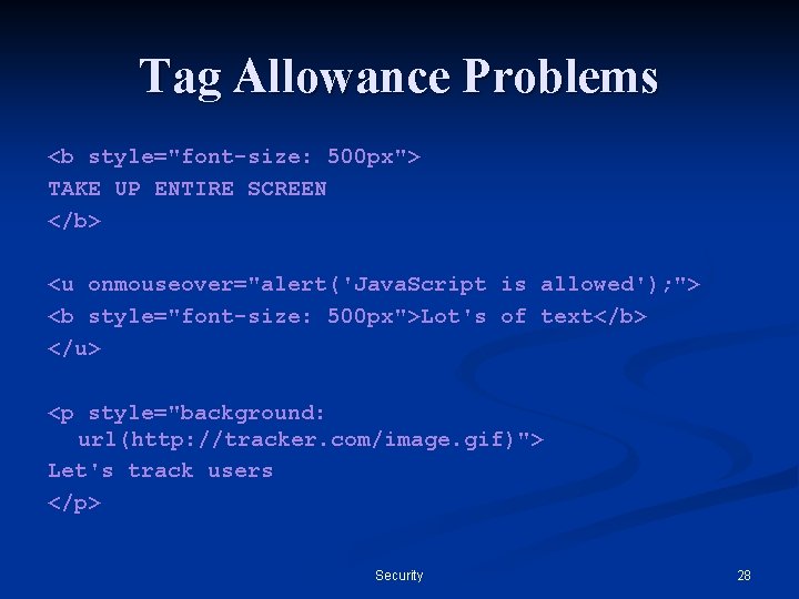 Tag Allowance Problems <b style="font-size: 500 px"> TAKE UP ENTIRE SCREEN </b> <u onmouseover="alert('Java.