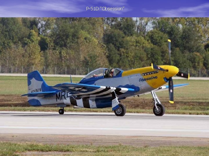 P-51 D “Obsession” 