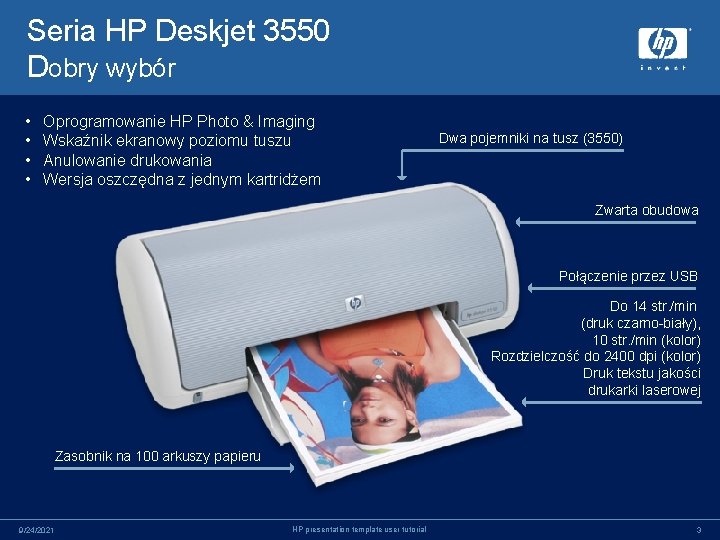 Seria HP Deskjet 3550 Dobry wybór • • Oprogramowanie HP Photo & Imaging Wskaźnik