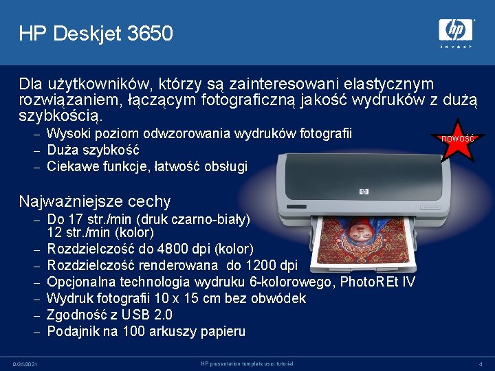HP Deskjet 3650 Dla użytkowników, którzy są zainteresowani elastycznym rozwiązaniem, łączącym fotograficzną jakość wydruków