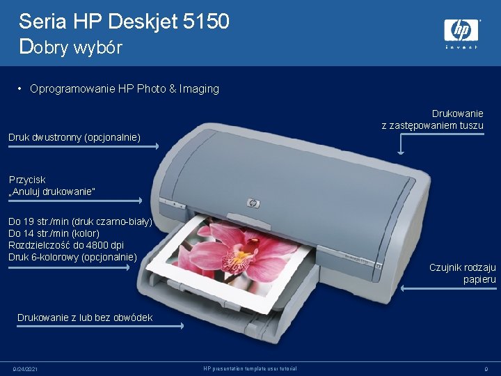 Seria HP Deskjet 5150 Dobry wybór • Oprogramowanie HP Photo & Imaging Drukowanie z