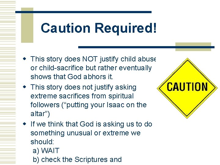 Caution Required! w This story does NOT justify child abuse or child-sacrifice but rather