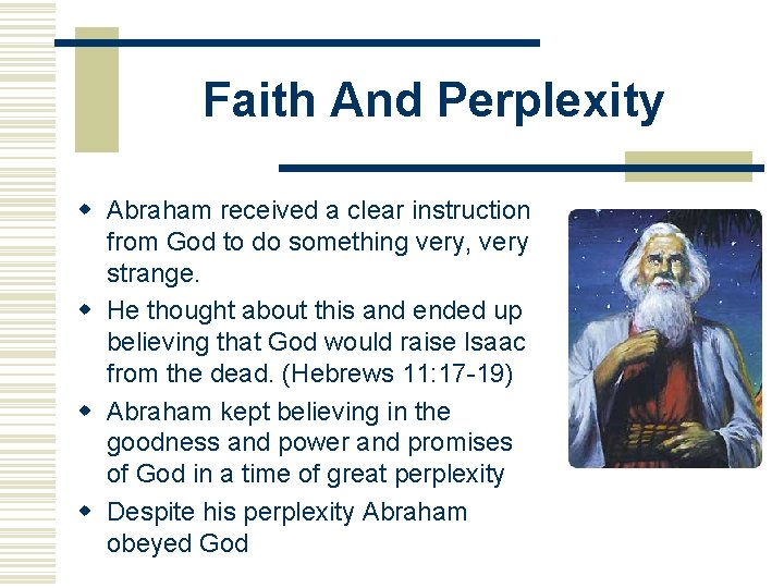 Faith And Perplexity w Abraham received a clear instruction from God to do something