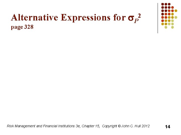 Alternative Expressions for s. P 2 page 328 Risk Management and Financial Institutions 3