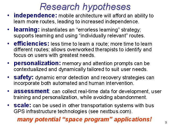 Research hypotheses • independence: mobile architecture will afford an ability to learn more routes, Research hypotheses • independence: mobile architecture will afford an ability to learn more routes,