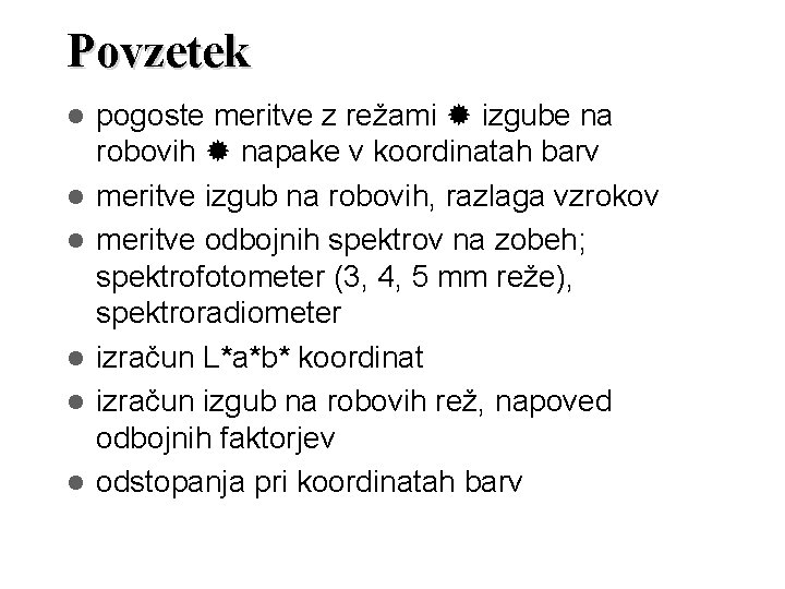 Povzetek pogoste meritve z režami izgube na robovih napake v koordinatah barv meritve izgub