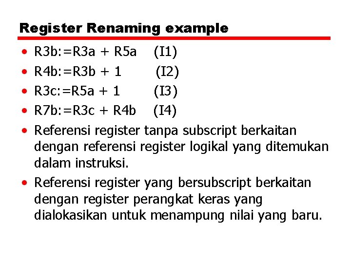 Register Renaming example • • • R 3 b: =R 3 a + R