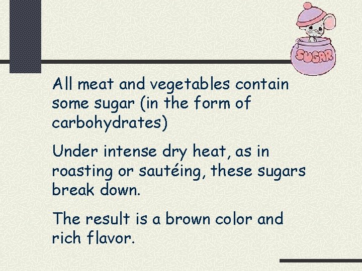 All meat and vegetables contain some sugar (in the form of carbohydrates) Under intense
